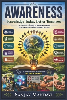 Awareness: A Complete Guide to Building Aware, Responsible & Empowered Society (Self Help Books By Sanjay Mandavi)