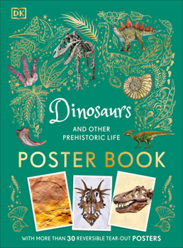 Paperback Dinosaurs and Other Prehistoric Life Poster Book: With More Than 30 Reversible Tear-Out Posters Book