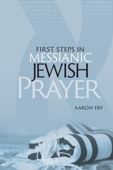 Paperback First Steps in Messianic Jewish Prayer Book