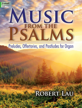 Paperback Music from the Psalms: Preludes, Offertories, and Postludes for Organ Book