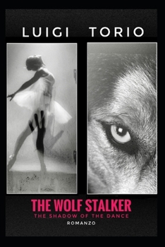 Paperback The Wolf Stalker: The Shadow of the Dance [Italian] Book