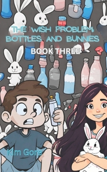 The Wish Problem: Bottles and Bunnies