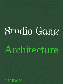 Hardcover Studio Gang: Architecture Book