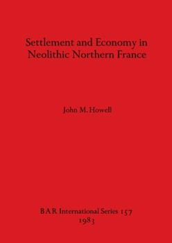 Paperback Settlement and Economy in Neolithic Northern France Book