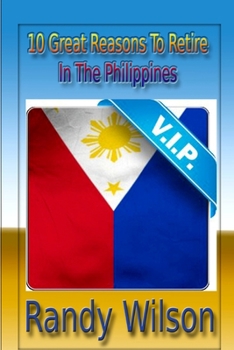 Paperback 10 Great Reasons To Retired In the Philippines Book