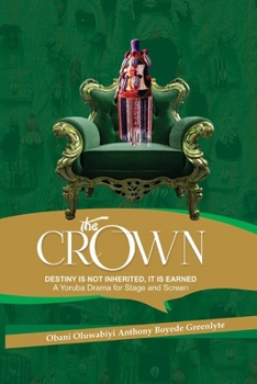 Paperback The Crown: Destiny is not inherited, it is earned Book