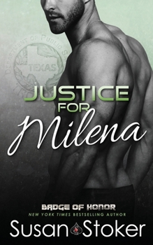 Justice for Milena - Book #10 of the Badge of Honor: Texas Heroes