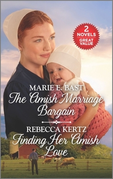 Mass Market Paperback The Amish Marriage Bargain and Finding Her Amish Love: A 2-In-1 Collection Book