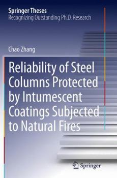 Paperback Reliability of Steel Columns Protected by Intumescent Coatings Subjected to Natural Fires Book