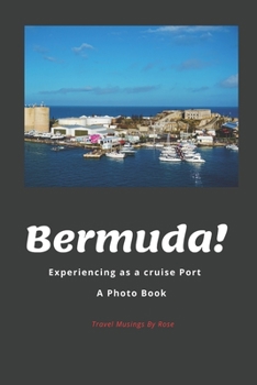 Paperback Bermuda!: Experiencing As a Cruise Port Book