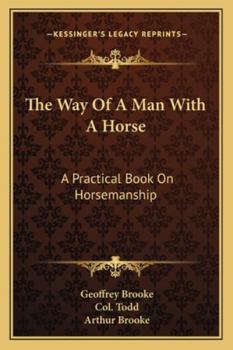 Paperback The Way Of A Man With A Horse: A Practical Book On Horsemanship Book