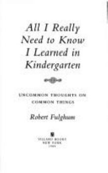Hardcover All I Really Need to Know I Learned in Kindergarten Book