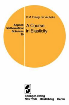 Paperback A Course in Elasticity Book