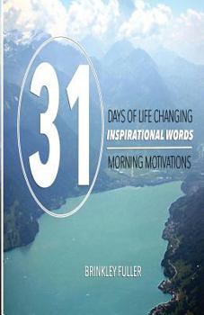 Paperback 31 Days of Life Changing Inspirational Words: Morning Motivations Book