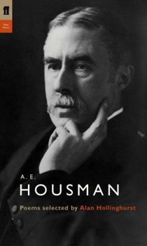 Poet To Poet A E Housman Poems Selected By Alan Hollinghurst