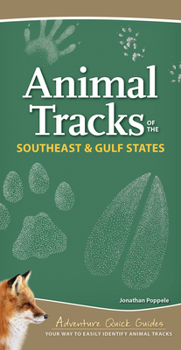 Spiral-bound Animal Tracks of the Southeast & Gulf States: Your Way to Easily Identify Animal Tracks Book