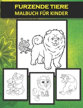 Paperback Furzende Tiere Malbuch Für Kinder: Malbuch für kinder ab 2 jahren [German] Book