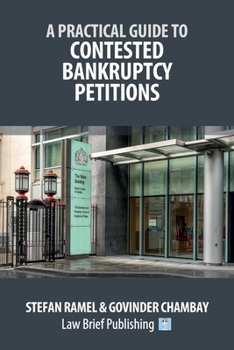 Paperback A Practical Guide to Contested Bankruptcy Petitions Book