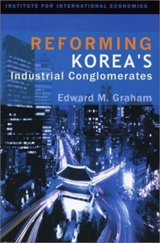 Paperback Reforming Korea's Industrial Conglomerates Book