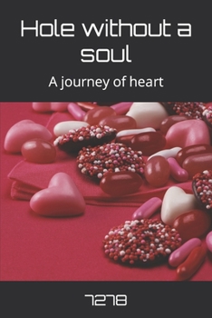 Paperback Hole without a soul: A journey of heart Book