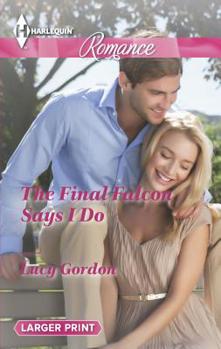 The Final Falcon Says I Do - Book #5 of the Falcon Dynasty