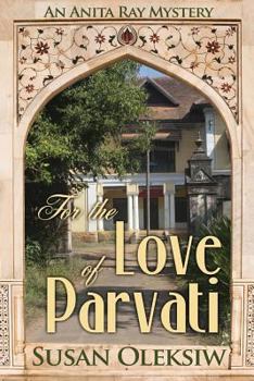 Paperback For the Love of Parvati: An Anita Ray Mystery Book