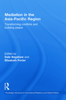 Paperback Mediation in the Asia-Pacific Region: Transforming Conflicts and Building Peace Book