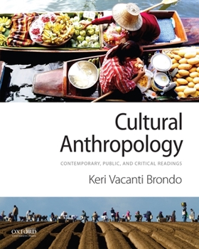 Paperback Cultural Anthropology: Contemporary, Public, and Critical Readings Book