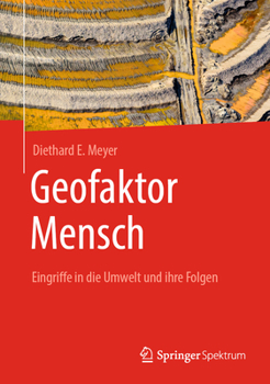 Hardcover Geofaktor Mensch: Eingriffe in Die Umwelt Und Ihre Folgen [German] Book
