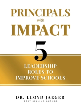 Paperback Principals with Impact: 5 Leadership Roles to Improve Schools Book