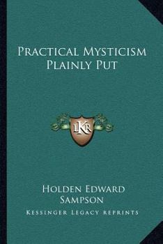 Paperback Practical Mysticism Plainly Put Book