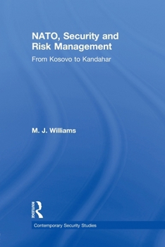 Paperback NATO, Security and Risk Management: From Kosovo to Khandahar Book