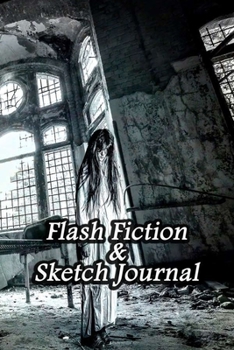 Paperback Flash Fiction & Sketch Journal: Write & Create Story Workbook with Flash Fiction and Sketch Page Book For Creative Writing and Drawing for Writers - G Book
