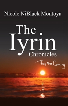 Paperback The Iyrin Chronicles: They Are Coming Book