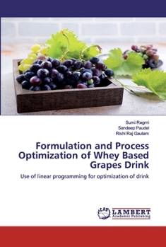 Paperback Formulation and Process Optimization of Whey Based Grapes Drink Book
