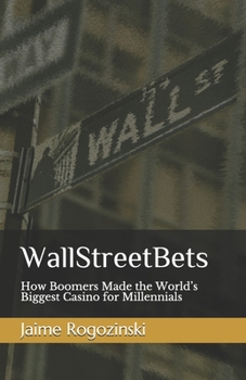 Paperback WallStreetBets: How Boomers Made the World's Biggest Casino for Millennials Book