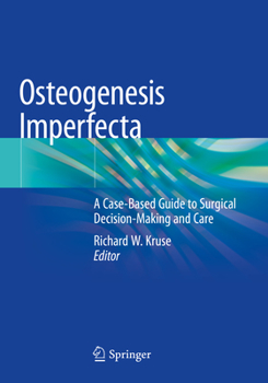 Paperback Osteogenesis Imperfecta: A Case-Based Guide to Surgical Decision-Making and Care Book