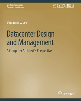 Paperback Datacenter Design and Management: A Computer Architect's Perspective Book