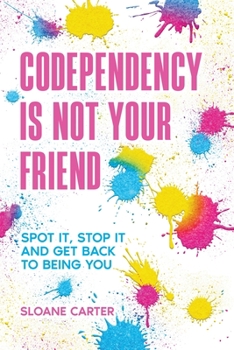 Paperback Codependency is Not Your Friend Book