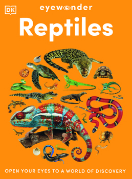 Reptiles: Open Your Eyes to a World of Discovery