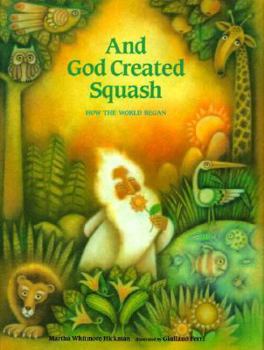 Hardcover And God Created Squash: How the World Began Book