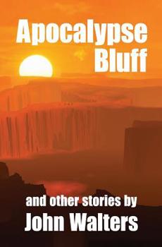 Paperback Apocalypse Bluff and Other Stories Book