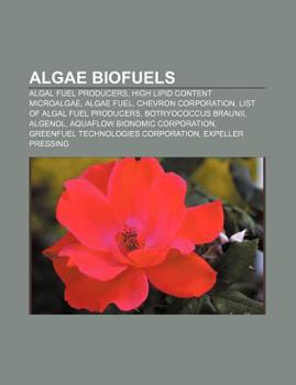 Algae Biofuels: Algal Fuel Producers, High Lipid Content Microalgae, Algae Fuel, Chevron Corporation, List of Algal Fuel Producers