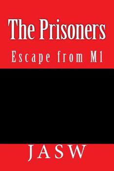 Paperback The Prisoners: Escape from M1: The Prisoners Book