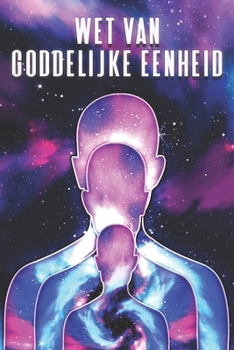 Paperback Wet Van Goddelijke Eenheid: Wetten van het Universum #7 [Dutch] Book