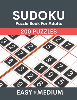 Paperback Sudoku Puzzle Book For Adults Easy To Medium: 200 Easy To Medium Level Challenge Sudoku Puzzles Book With Solutions For Adults Book