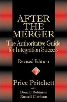 Hardcover After the Merger: The Authoritative Guide for Integration Success, Revised Edition Book