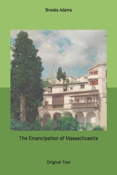 The Emancipation of Massachusetts: Original Text