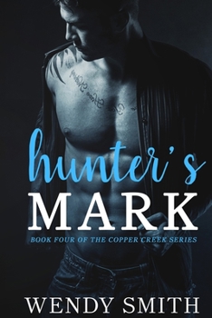 Hunter's Mark - Book #4 of the Copper Creek