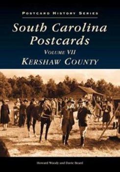 Paperback South Carolina Postcards Volume 7:: Kershaw County Book